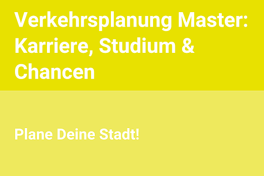 Verkehrsplanung Master: Karriere, Studium und Chancen