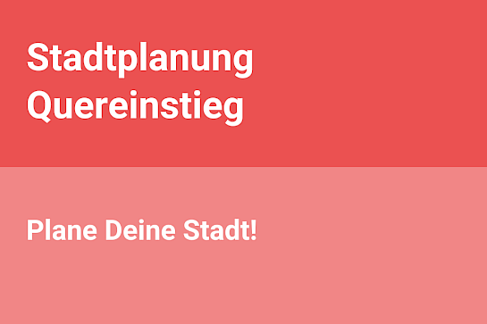 Stadtplanung Quereinstieg