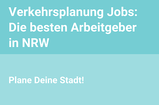 Verkehrsplanung Jobs: Die besten Arbeitgeber in NRW