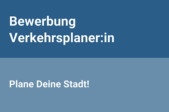 Bewerbung Verkehrsplaner:in